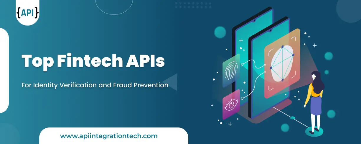 10 Top Fintech APIs for Identity Verification and Fraud Prevention