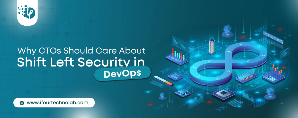 Why CTOs Should Care About Shift Left Security in DevOps